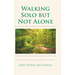 Walking Solo but Not Alone