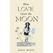How Love Grew the Moon