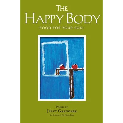 The Happy Body: Food For Your Soul