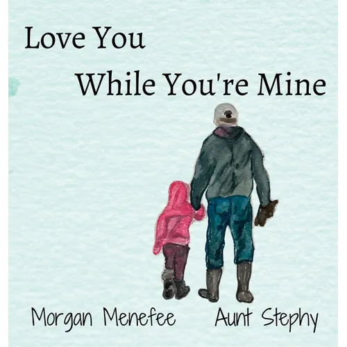 Love You While You're Mine