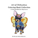 Art of Chihuahua Coloring Book Collection: Coloring book for Dog lovers