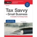 Tax Savvy for Small Business: A Complete Tax Strategy Guide