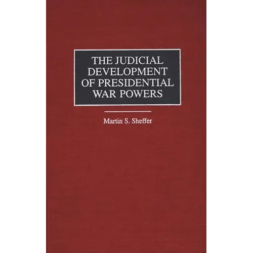 The Judicial Development of Presidential War Powers