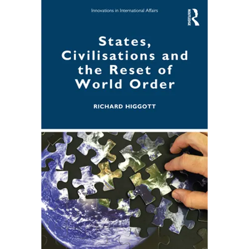 States, Civilisations and the Reset of World Order