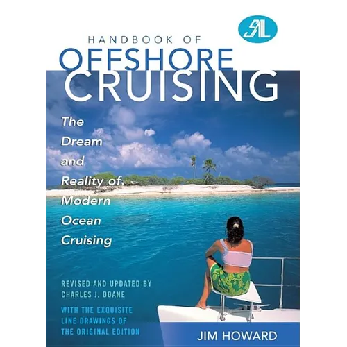Handbook of Offshore Cruising: The Dream and Reality of Modern Ocean Cruising