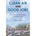 Clean Air and Good Jobs: U.S. Labor and the Struggle for Climate Justice