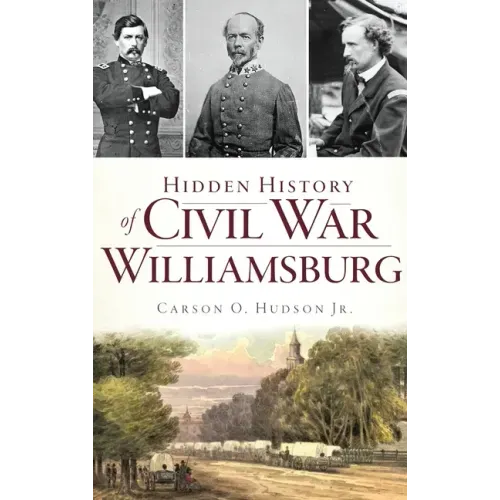 Hidden History of Civil War Williamsburg