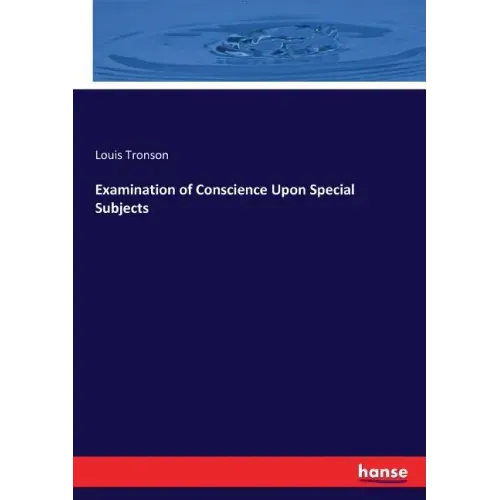 Examination of Conscience Upon Special Subjects