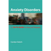 Anxiety Disorders: The Go-To Guide for Clients and Therapists