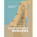 land Without Borders: Mapping the Past and Present of the Israeli-Palestinian Conflict