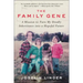 The Family Gene: A Mission to Turn My Deadly Inheritance Into a Hopeful Future