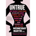 Untrue: Why Nearly Everything We Believe about Women, Lust, and Infidelity Is Wrong and How the New Science Can Set Us Free