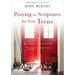 Praying the Scriptures for Your Teens: Opening the Door for God's Provision in Their Lives