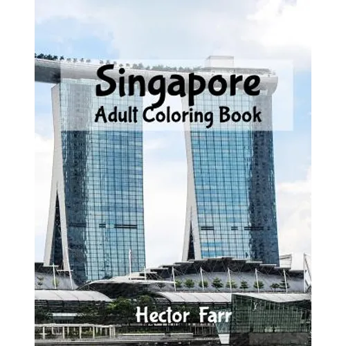 Singapore: Adult Coloring Book: City Sketches for Coloring