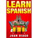Learn Spanish: A Fast and Easy Guide for Beginners to Learn Conversational Spanish (Language Instruction, Learn Language, Foreign Language Book 1)