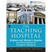 The Teaching Hospital: Brigham and Women's Hospital and the Evolution of Academic Medicine