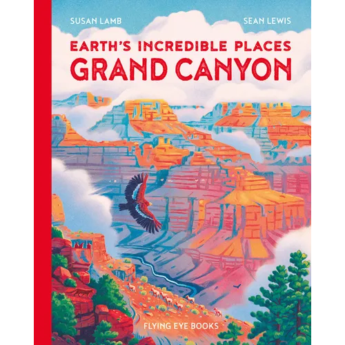 Earth's Incredible Places: Grand Canyon