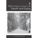 The Routledge Companion to Death and Dying