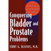 Conquering Bladder and Prostate Problems