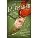 The Facemaker: A Visionary Surgeon's Battle to Mend the Disfigured Soldiers of World War I
