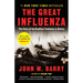 The Great Influenza: The Story of the Deadliest Pandemic in History