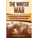 The Winter War: A Captivating Guide to the Russo-Finnish War between Finland and the Soviet Union