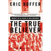 The True Believer: Thoughts on the Nature of Mass Movements