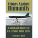 Crimes Against Humanity: A Shocking History of U.S. Crimes Since 1776