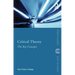 Critical Theory: The Key Concepts