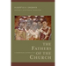 The Fathers of the Church: A Comprehensive Introduction