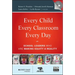 Every Child, Every Classroom, Every Day [With CDROM]