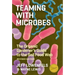 Teaming with Microbes: The Organic Gardener's Guide to the Soil Food Web