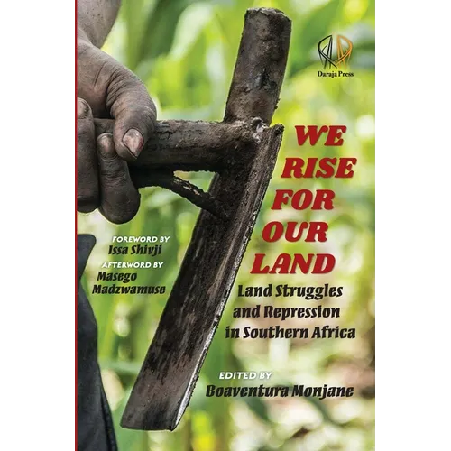 We Rise for Our Land: Land Struggles and Repression in Southern Africa
