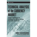 Technical Analysis of the Currency Market: Classic Techniques for Profiting from Market Swings and Trader Sentiment