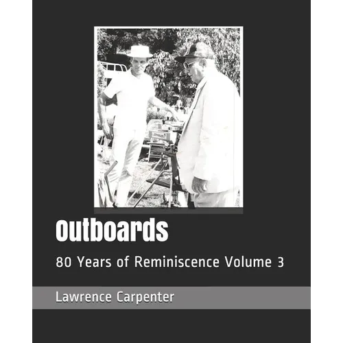 Outboards: 80 Years of Reminiscence Volume 3
