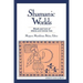 Shamanic Worlds: Rituals and Lore of Siberia and Central Asia