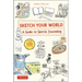 Sketch Your World: A Guide to Sketch Journaling (Over 500 Illustrations!)