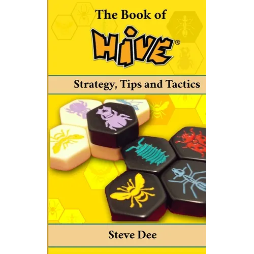 The Book of Hive: Strategy, Tips and Tactics