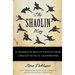 The Shaolin Way: 10 Modern Secrets of Survival from a Shaolin Kung Fu Grandmaster