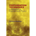 Peturbation Techniques in Mathematics, Engineering & Physics