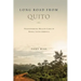 Long Road from Quito: Transforming Health Care in Rural Latin America