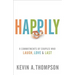 Happily: 8 Commitments of Couples Who Laugh, Love & Last