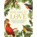 One Great Love: An Advent and Christmas Treasury of Readings, Poems, and Prayers