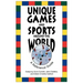 Unique Games and Sports Around the World: A Reference Guide