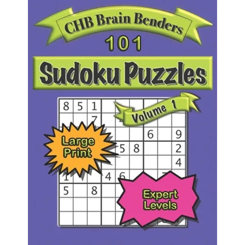 101 Sudoku Puzzles Volume 1 Large Print Expert Level: Easy to See, Difficult Challenge with Solutions