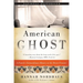 American Ghost: A Family's Extraordinary History on the Desert Frontier