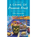 A Crime of Passion Fruit: A Bakeshop Mystery