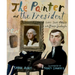 The Painter and the President: Gilbert Stuart's Brush with George Washington