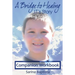 A Bridge to Healing: J.T.'s Story Companion Workbook: A Guide to Connecting to the Other Side