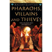 Pharaohs, Villains and Thieves